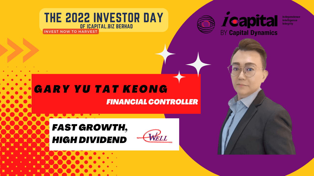 2022 Investor Day of icapital.biz Berhad: Wellcall Holdings - Fast Growth, High Dividend 