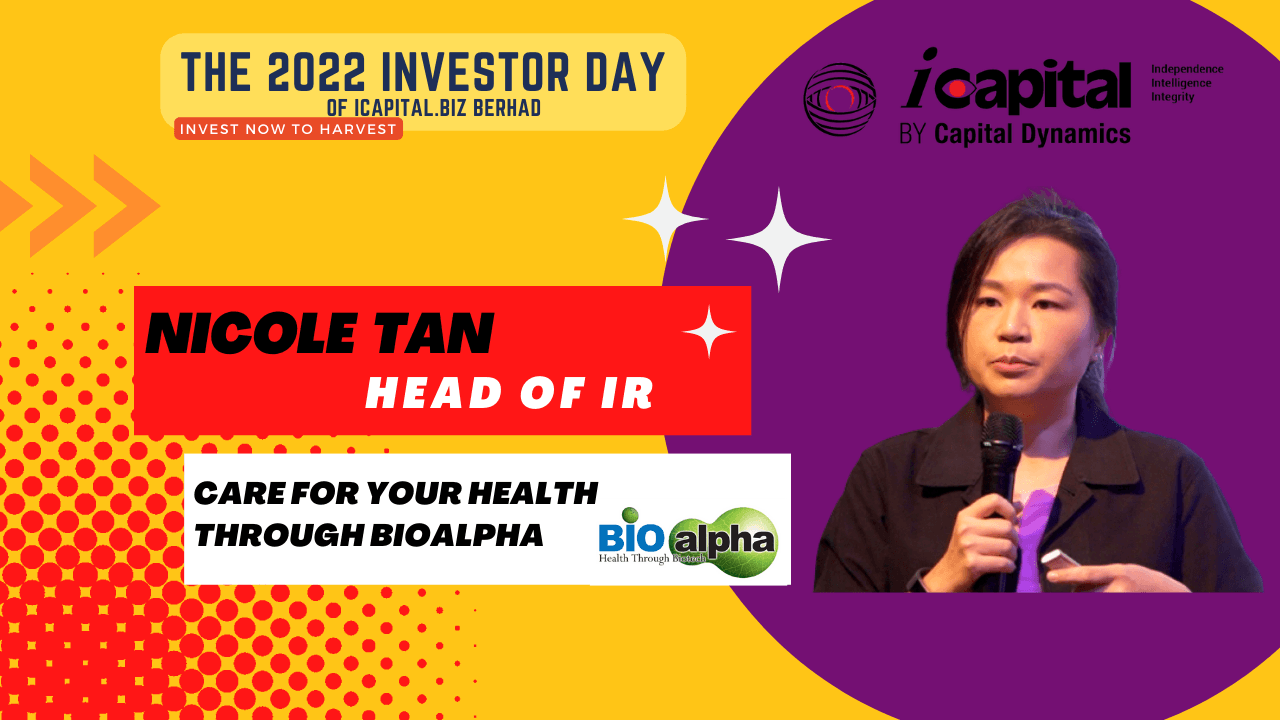 2022 Investor Day of icapital.biz Berhad: Bioalpha Holdings - Care for your Health through Bioalpha 